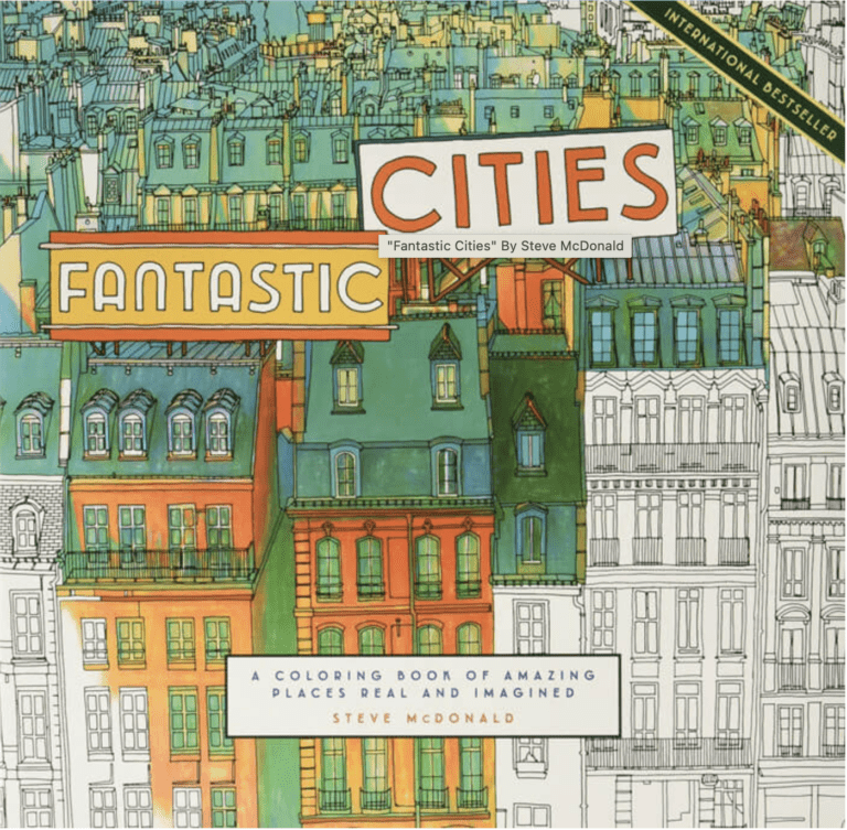 Fantastic Cities: A Coloring Book of Amazing Places Real and Imagined (Adult Coloring Books, City Coloring Books, Coloring Books for Adults)