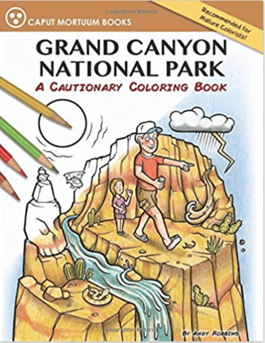 Grand Canyon National Park: A Cautionary Coloring Book