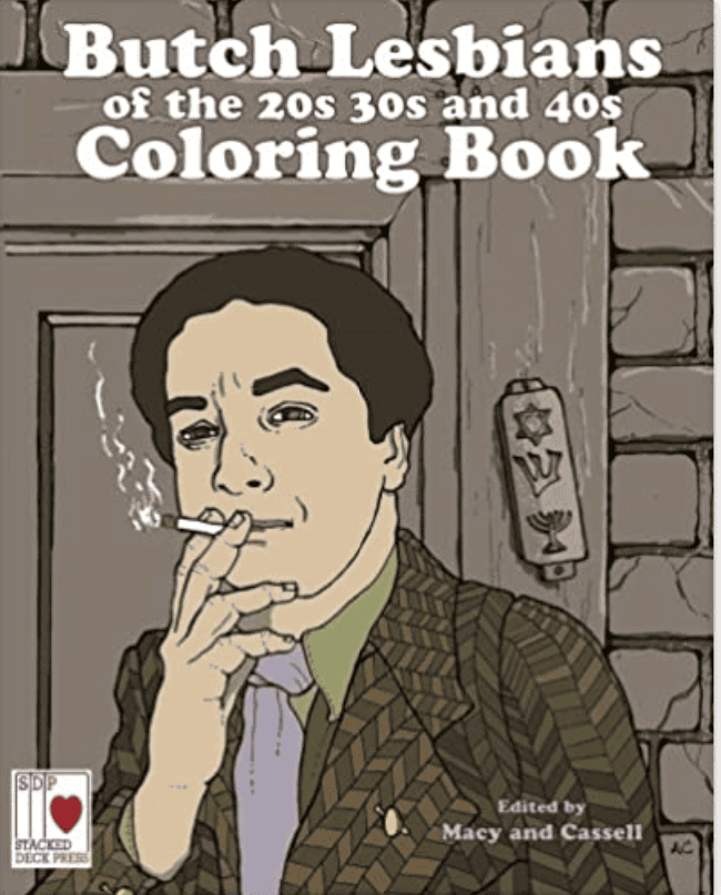 The Butch Lesbians of the ’20s, ’30s, and ’40s Coloring Book